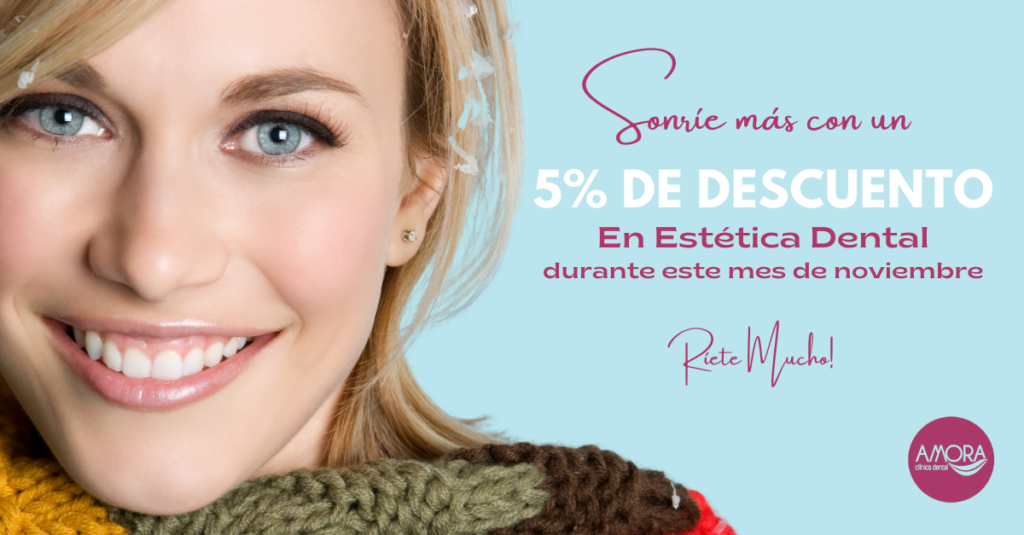 ¡Sonríe Más con un 5% de Descuento en Estética Dental durante el mes de Noviembre!